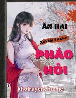 Thập Niên: Ăn Hại Xuyên Thành Pháo Hôi