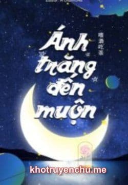 Ánh Trăng Đến Muộn