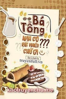 Bá Tổng Anh Có Rất Nhiều Dấu Chấm Hỏi Phải Không ?