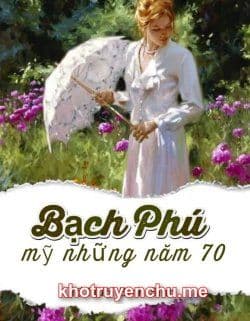 Bạch Phú Mỹ Những Năm 70