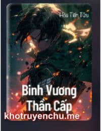Bình Vương Thần Cấp - Lâm Trạch (FULL)