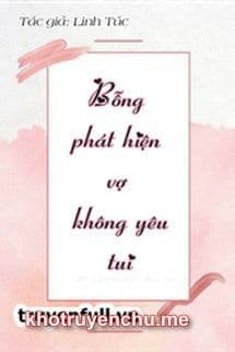 Bỗng Phát Hiện Vợ Không Yêu Tôi