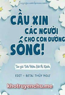 Cầu Xin Các Người Cho Con Đường Sống