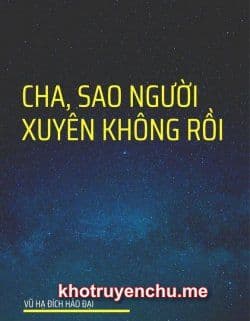 Cha, Sao Cha Xuyên Không Rồi