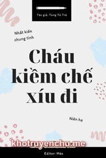 Cháu Kiềm Chế Xíu Đi - Đoàn Chấp