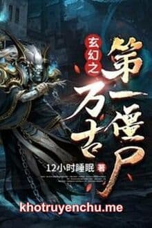 Chi Vạn Cổ Đệ Nhất Cương Thi