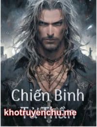 Chiến Binh Tử Thần - Trần Phong (FULL)