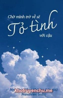 Chờ Mình Trở Về Sẽ Tỏ Tình Với Cậu