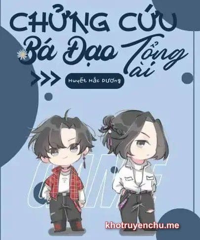 Chửng Cứu Bá Đạo Tổng Tài