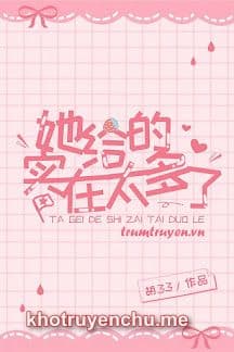 Cô Ấy Đã Cho Quá Nhiều