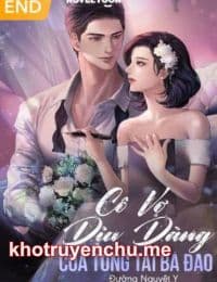 Cô Vợ Dịu Dàng Của Tổng Tài Bá Đạo