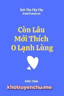 Còn Lâu Mới Thích O Lạnh Lùng