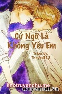 Cứ Ngỡ Là Không Yêu Em
