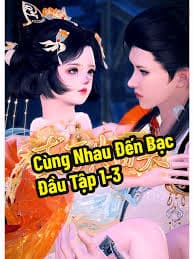 Cùng Nhau Đi Đến Bạc Đầu