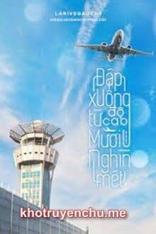 Đáp Xuống Từ Độ Cao Mười Nghìn Mét