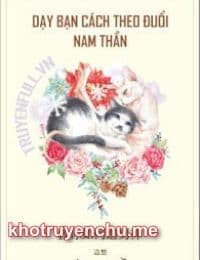 Dạy Bạn Cách Theo Đuổi Nam Thần