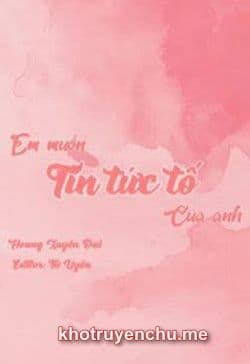 Em Muốn Tin Tức Tố Của Anh