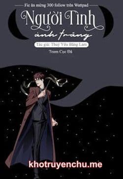 [Harry Poter - Harluc] Người Tình Ánh Trăng