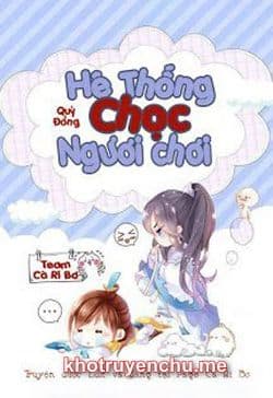 Hệ Thống Chọc Ngươi Chơi