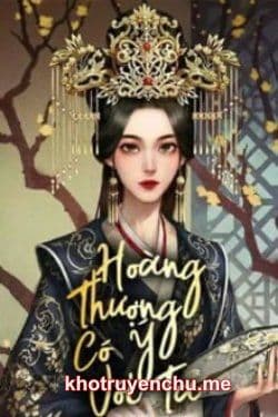 Hoàng Thượng Có Ý Với Ta