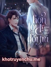 Hôn Tôi Đi, Đồ Dối Trá
