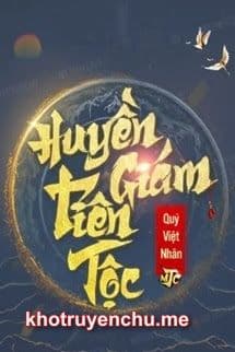 Huyền Giám Tiên Tộc - Quý Việt Nhân