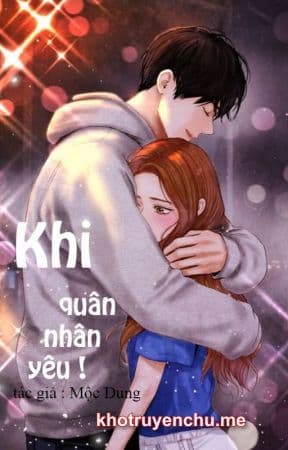 [Không Xuất Bản] Khi Quân Nhân Yêu