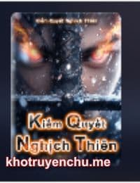 Kiếm Quyết Nghịch Thiên - Sở Kiếm Thu (FULL)