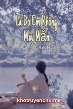 Là Do Em Không May Mắn