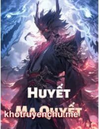 Huyết Ma Quyết - Tu Tiên Ký - Lục Trường Sinh (FULL)