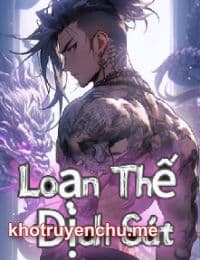 Loạn Thế Địch Sát - Trận Chiến Sinh Tử - Khương Huyền (FULL)