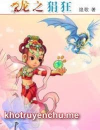 Long Chi Quyến Cuồng