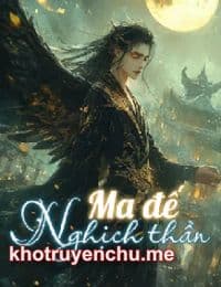 Ma Đế Nghịch Thần - A Diệt