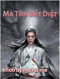 Ma Tôn Bất Diệt - Phương Lăng (FULL)