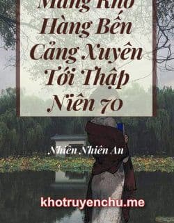 Mang Kho Hàng Bến Cảng Xuyên Tới Thập Niên 70