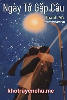 Ngày Tớ Gặp Cậu
