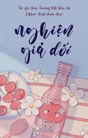 Nghiện Giả Dối - Điện Thượng Bất Điện Hạ
