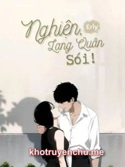 Nghiện, Lang Quân Sói!