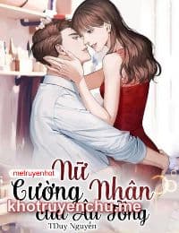 Nữ Cường Nhân Của Âu Tổng