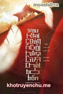 Sau Khi Soán Ngôi, Hắn Giả Chết Bỏ Trốn