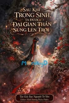 Sau Khi Trọng Sinh, Ta Được Đại Gian Thần Sủng Lên Trời