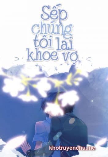 Sếp Chúng Tôi Lại Khoe Vợ