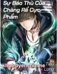 Sự Báo Thù Của Chàng Rể Cực Phẩm - Trương Trần