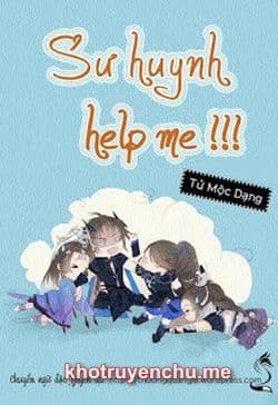 Sư Huynh, Help Me!!!