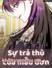 SỰ TRẢ THÙ CỦA MẪU ĐƠN