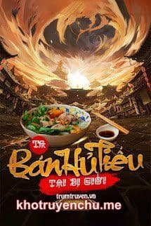 Ta Bán Hủ Tiếu Tại Dị Giới - Ma Tùng Quân