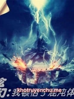 Huyền Huyễn: Ta Đốn Ngộ Hỗn Độn Thể