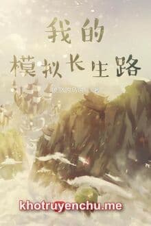 Ta Mô Phỏng Trường Sinh Lộ (Dịch)