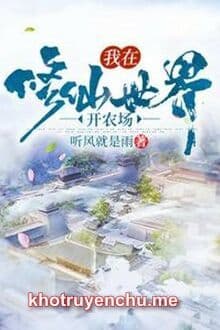 Ta Tại Tu Tiên Thế Giới Mở Nông Trường