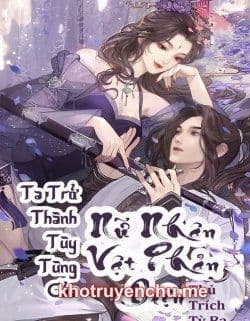Ta Thành Nữ Nhân Vật Phản Diện Tùy Tùng